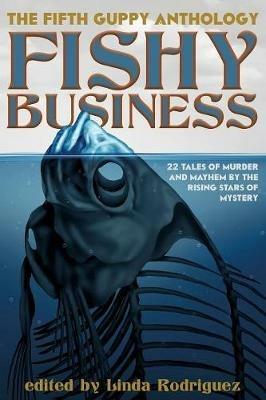 Fishy Business: The Fifth Guppy Anthology - cover