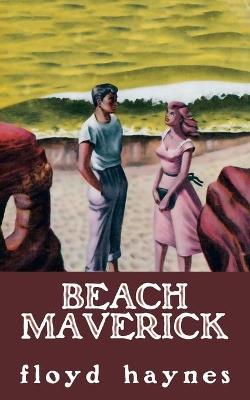 Beach Maverick - Floyd Haynes - cover