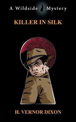 Killer in Silk - H Vernor Dixon - cover