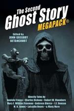 The Second Ghost Story MEGAPACK(R): 25 Classic Ghost Stories