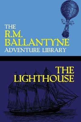 The Lighthouse - Robert Michael Ballantyne - cover