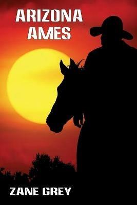 Arizona Ames - Zane Grey - cover