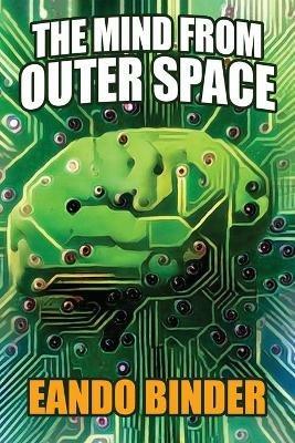 The Mind from Outer Space - Eando Binder - cover