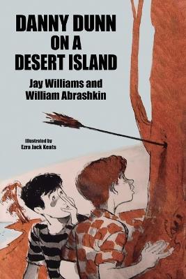 Danny Dunn on a Desert Island: Danny Dunn #2 - Jay Williams,Raymond Abrashkin - cover