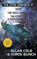 The Sten Omnibus #1: Sten, The Wolf Worlds, The Court of a Thousand Suns - Allan Cole,Chris Bunch - cover