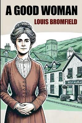 A Good Woman - Louis Bromfield - cover