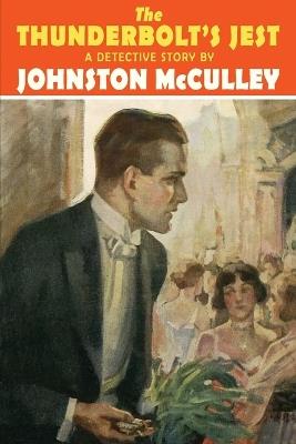 The Thunderbolt's Jest - Johnston McCulley - cover