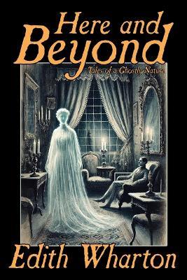 Here and Beyond - Edith Wharton - cover