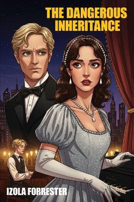 The Dangerous Inheritance - Izola Forrester - cover