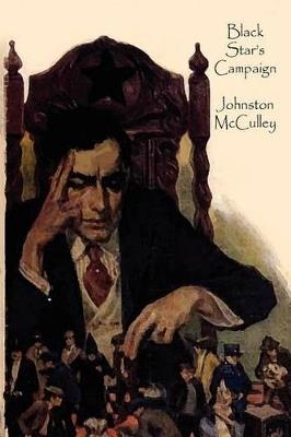 Black Star's Campaign - Johnston D McCulley - cover