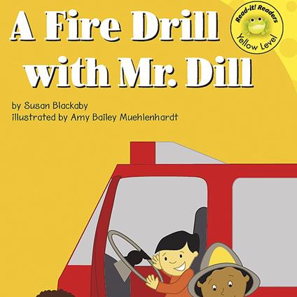 Fire Drill with Mr. Dill, A