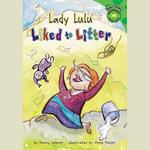 Lady Lulu Liked to Litter