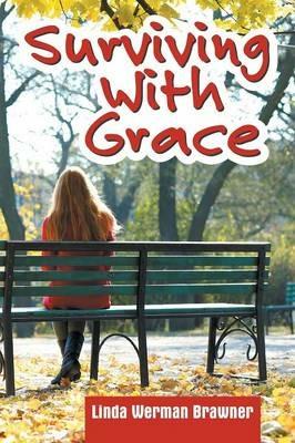 Surviving With Grace - Linda Werman Brawner - cover