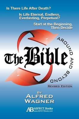 The Bible Around and Beyond (Revised) - Alfred Wagner - cover