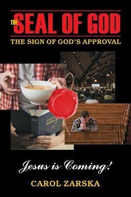 The Seal of God: The Sign of God's Approval - Carol Zarska - cover