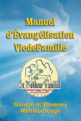 Manuel D'Evangelisation Vie de Famille - Gordon Martinborough,Waveney Martinborough - cover
