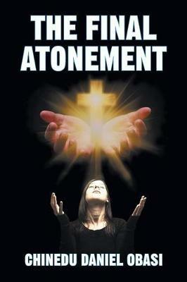The Final Atonement - Chinedu Daniel Obasi - cover