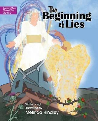 The Beginning of Lies: Book 1 - Melinda Hindley - cover