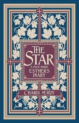 The Star: A Peek Inside Esther's Diary - Charis McRoy - cover