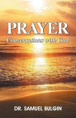 Prayer: Conversations with God - Samuel Bulgin - cover