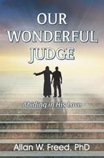 Our Wonderful Judge: Abiding in His Love