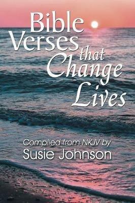 Bible Verses That Change Lives - Susie Johnson - cover