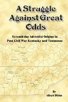 A Struggle Against Great Odds - Albert Dittes - cover