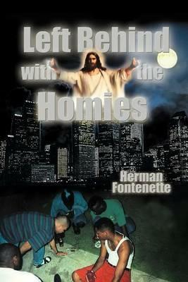 Left Behind with the Homies - Herman Fontenette - cover