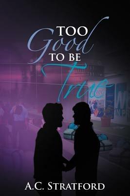 Too Good to Be True - A C Stratford - cover