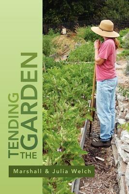 Tending the Garden: A Guide To Spiritual Formation and Community Gardens - Marshall,Julia Welch - cover