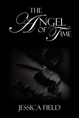 The Angel of Time - Jessica Field - cover