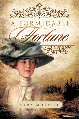 A Formidable Fortune - Vera Morrill - cover