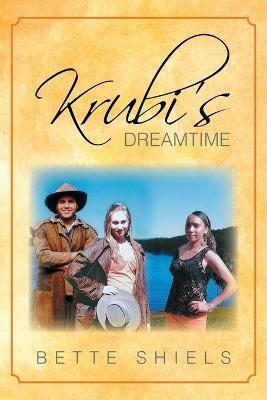 Krubi's Dreamtime - Bette Shiels - cover