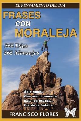 El pensamiento del dia: Frases Con Moraleja - Francisco Flores - cover
