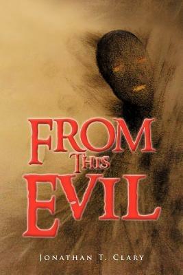 From This Evil - Jonathan T Clary - cover