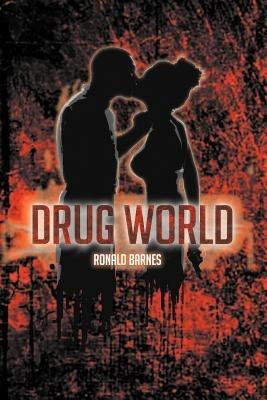 Drug World - Ronald Barnes - cover