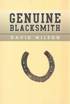 Genuine Blacksmith - David Wilson - cover