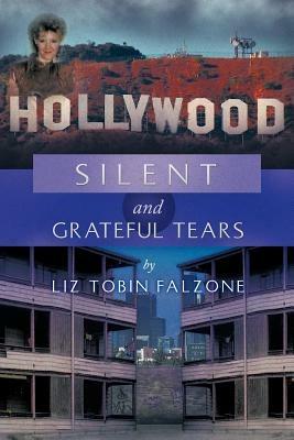 Silent and Grateful Tears - Liz Tobin Falzone - cover
