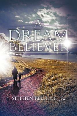 A Dream Believer - Stephen Kellison - cover
