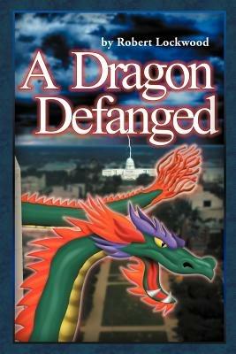 A Dragon Defanged - Robert Lockwood - cover