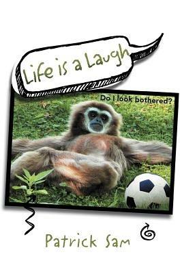 Life Is a Laugh - Patrick Sam - cover