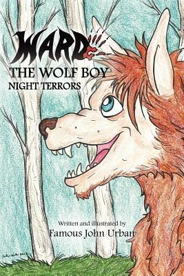 Ward the Wolf Boy: Night Terrors - Famous John Urban - cover
