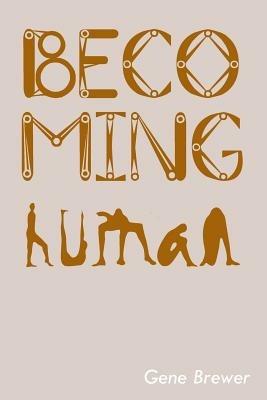 Becoming Human - Gene Brewer - cover