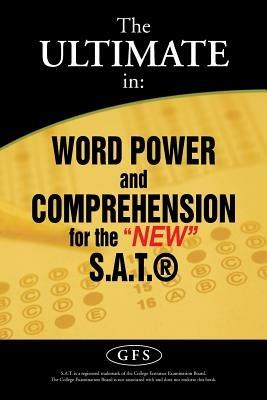 The ULTIMATE in: WORD POWER and COMPREHENSION for the NEW S.A.T.(R) - Gil Francisco - cover