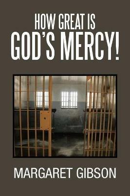How Great Is God's Mercy! - Margaret Gibson - cover