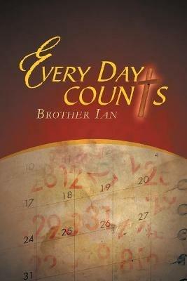 Every Day Counts: 366 Devotionals - Brother Ian - cover