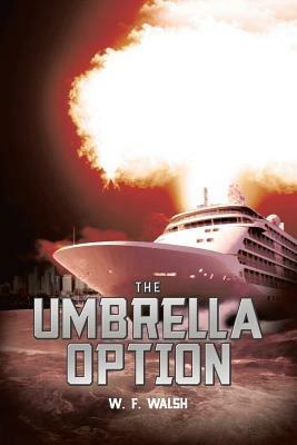 The Umbrella Option - W F Walsh - cover