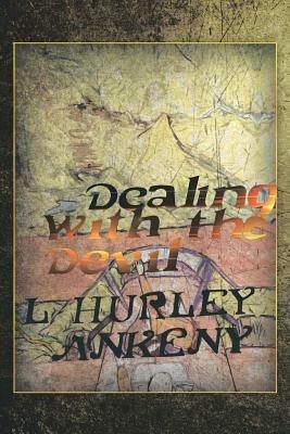 Dealing With The Devil - L Hurley Ankeny - cover