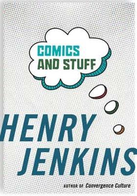 Comics and Stuff - Henry Jenkins - cover
