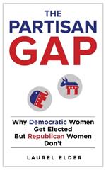 The Partisan Gap: Why Democratic Women Get Elected But Republican Women Don't